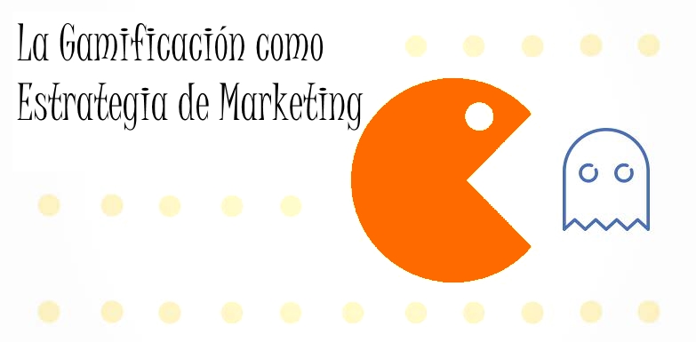 La gamificación como estrategia de marketing